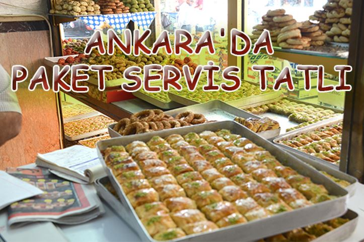 Ankara’daki Paket Servis Yapan Tatlıcılar